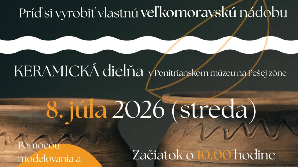 Keramická dielňa  Moja veľkomoravská nádoba