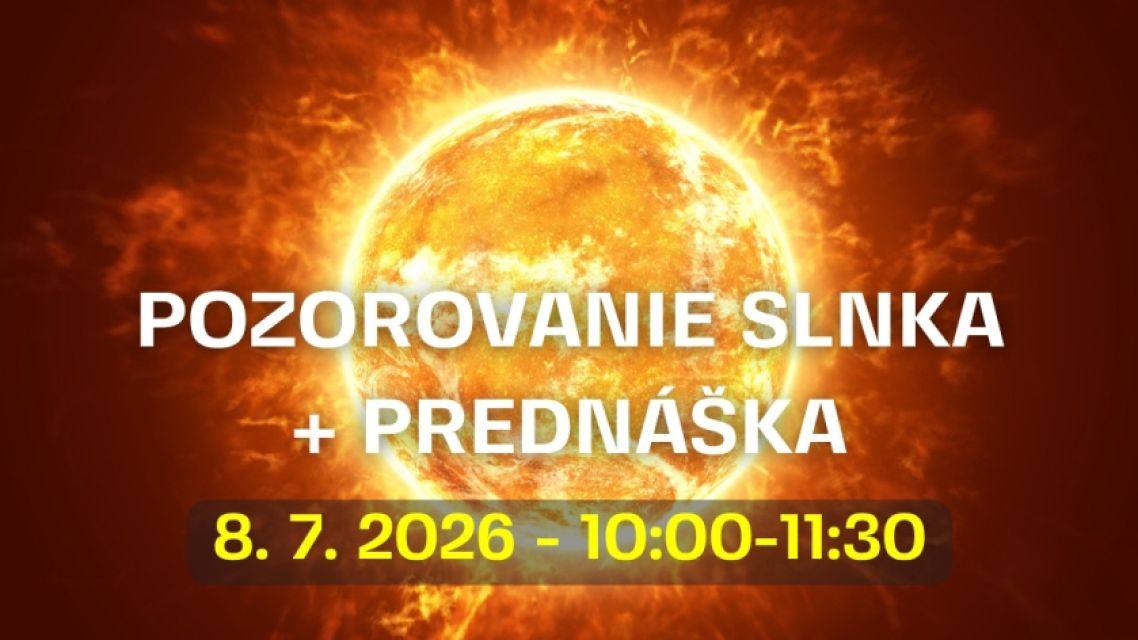Pozorovanie Slnka + prednáška