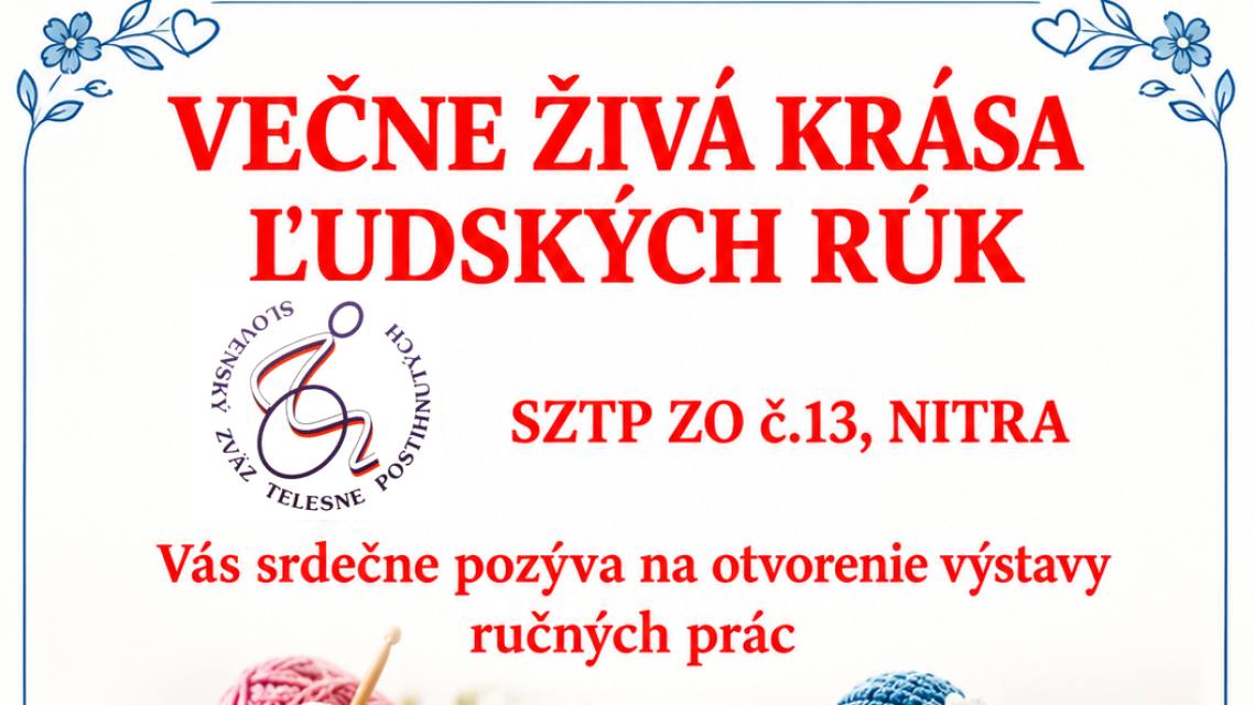 Plagát: otvorenie výstavy ručných prác Večne živá krása ľudských rúk