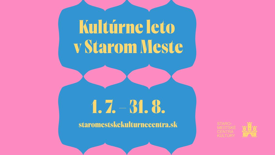 Kultúrne leto v Starom Meste