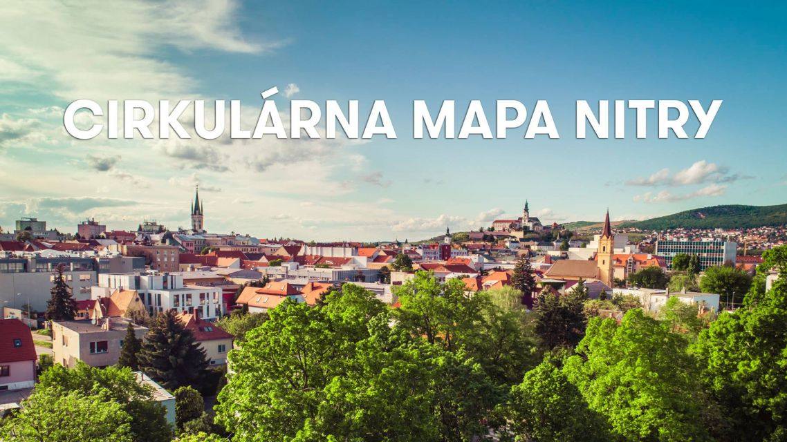 Mapa Nitry Udržateľná Nitra - Cirkulárna mapa udržateľnej Nitry - NITRA.EU